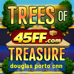 douglas porto cnn